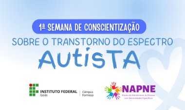 Câmpus Formosa do IFG promove a 1ª Semana de Conscientização sobre o TEA
