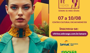 Amarê Fashion - Semana da Moda Goiana acontecerá entre os dias 7 a 10 de agosto