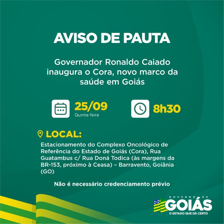 AVISO DE PAUTA: Governador Ronaldo Caiado inaugura o Cora, um dos maiores e mais modernos complexos de combate ao câncer infantil do Brasil